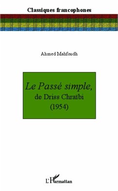 Le Passé simple, de Driss Chraïbi (1954) - Mahfoudh, Ahmed