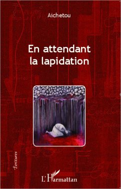 En attendant la lapidation - Aichetou