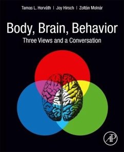 Body, Brain, Behavior - Horvath, Tamas L.;Hirsch, Joy;Molnár, Zoltán