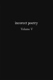 incorect poetry Volume V