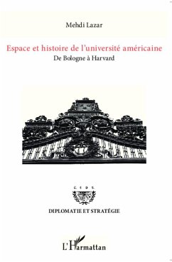 Espace et histoire de l'université américaine - Lazar, Mehdi