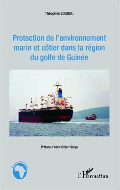 Protection de l'environnement marin et côtier dans la région du golfe de Guinée - Zognou, Théophile