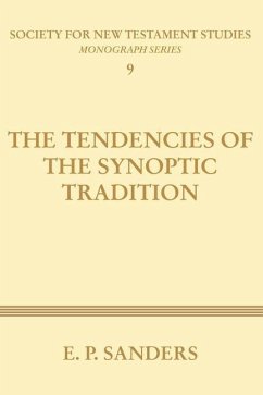 The Tendencies of the Synoptic Tradition - Sanders, E P