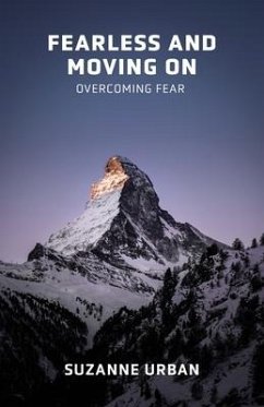 Fearless and Moving On: Overcoming Fear - Urban, Suzanne