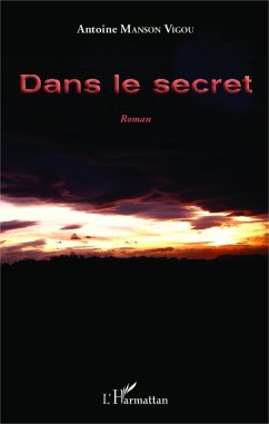 Dans le secret - Manson-Vigou, Antoine