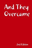 And They Overcame (2nd Edition)