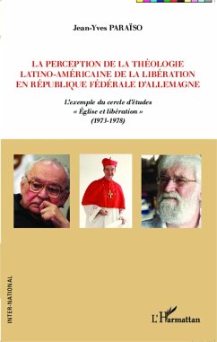 La perception de la théologie latino-américaine de la libération en république fédérale d'Allemagne - Paraïso, Jean-Yves