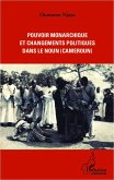 Pouvoir monarchique et changements politiques dans le Noun (Cameroun)
