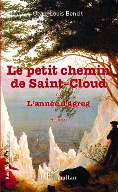 Le petit chemin de Saint-Cloud ou L'année d'agreg - Benoit, Jean-Louis Gabriel