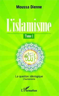 L'islamisme (Tome 1) - Dienne, Moussa