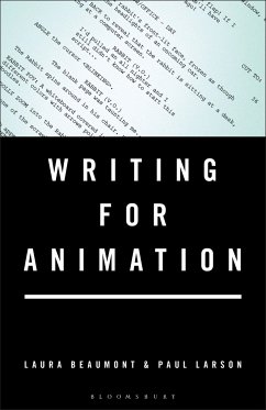 Writing for Animation - Beaumont, Laura (Independent screenwriter, UK); Larson, Paul (Independent screenwriter, UK)