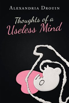 Thoughts of a Useless Mind - Drouin, Alexandria