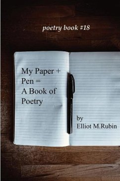 my pen + paper = a poetry book - Rubin, Elliot M.