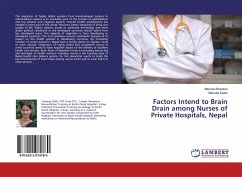 Factors Intend to Brain Drain among Nurses of Private Hospitals, Nepal - Bhandari, Menuka;Kadel, Mamata