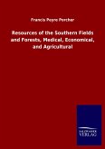 Resources of the Southern Fields and Forests, Medical, Economical, and Agricultural