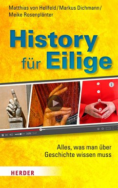 History für Eilige (eBook, ePUB) - Hellfeld, Matthias von; Dichmann, Markus; Rosenplänter, Meike