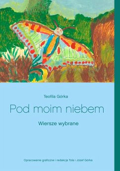 Pod moim niebem (eBook, ePUB) - Górka, Teofila; Gorka, Jozef; Górka, Tola