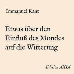 Etwas über den Einfluß des Mondes auf die Witterung (MP3-Download) - Kant, Immanuel