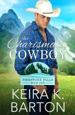 The Charismatic Cowboy (Firestone Falls, #1) (eBook, ePUB)