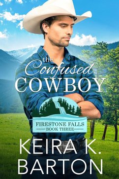 Cover The Confused Cowboy (Firestone Falls, #3) (eBook, ePUB)