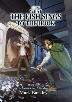 Guess What The Fish Sings To The Hook (The Sabienn Feel Adventures, #5) (eBook, ePUB) - Barkley, Mark