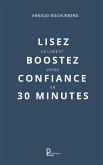 Lisez ce livre et boostez votre confiance en 30 minutes (fixed-layout eBook, ePUB)