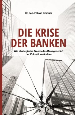 Die Krise der Banken (eBook, ePUB) - Brunner, oec. Fabian