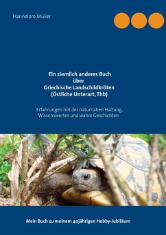 Ein ziemlich anderes Buch über Griechische Landschildkröten (Östliche Unterart, Thb) (eBook, ePUB)