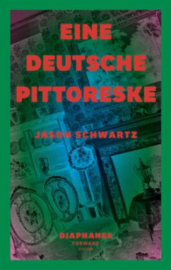 Eine deutsche Pittoreske - Schwartz, Jason