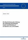 Die Beschränkung der Haftung des abhängig beschäftigten GmbH-Geschäftsführers im Rahmen von § 43 GmbHG