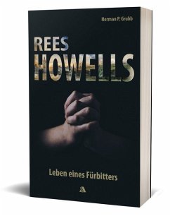 Rees Howells - Grubb, Norman P.
