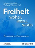 Freiheit woher, wozu, worin Freiheit woher, wozu, worin