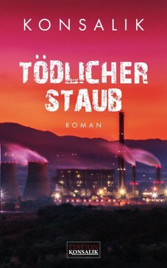 Tödlicher Staub (eBook, ePUB) - Konsalik, Heinz G.