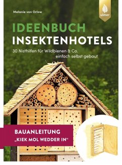 Insektenhotel-Bauanleitung Kiek mol wedder in (eBook, PDF) - Orlow, Melanie von