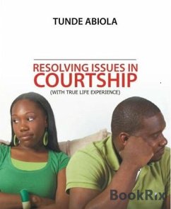 Resolving Issues in Courtship (eBook, ePUB) - Abiola, Tunde