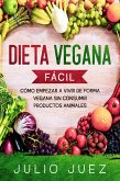 Dieta Vegana Fácil (eBook, ePUB)