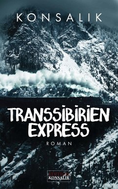 Transsibirien-Express (eBook, ePUB) - Konsalik, Heinz G.