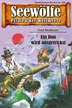 Seewölfe - Piraten der Weltmeere 636 (eBook, ePUB) - McMason, Fred