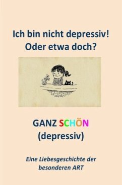 Ich bin nicht depressiv! Oder etwa doch? - Mularczyk, Sandra