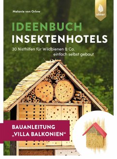 Insektenhotel-Bauanleitung Villa Balkonien (eBook, PDF) - Orlow, Melanie von