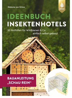 Insektenhotel-Bauanleitung Schau rein (eBook, PDF) - Orlow, Melanie von