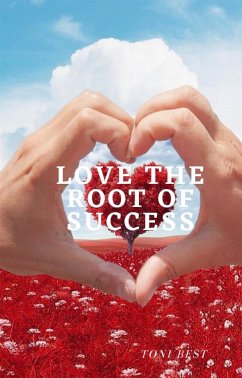 Cover Love the Root of Success (eBook, ePUB)