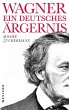 Wagner, ein ewig deutsches Ärgernis... - Bild 1