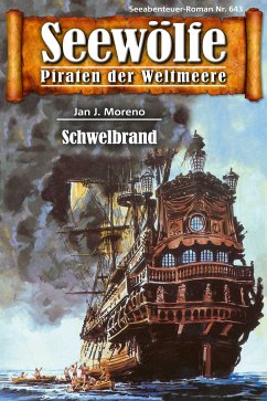 Seewölfe - Piraten der Weltmeere 643 (eBook, ePUB) - Moreno, Jan J.