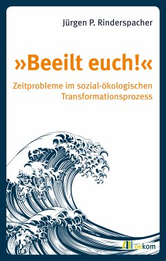 »Beeilt euch!« (eBook, PDF) - Rinderspacher, Jürgen P.