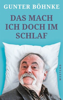 Das mach ich doch im Schlaf (eBook, ePUB) - Böhnke, Gunter