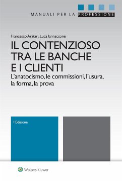Il contenzioso tra le banche e i clienti (eBook, ePUB) - Aratari, Francesco; Iannaccone, Luca