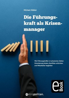 Die Führungskraft als Krisenmanager (eBook, ePUB) - Hübler, Michael