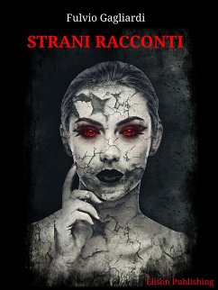 Strani racconti (eBook, ePUB) - Gagliardi, Fulvio