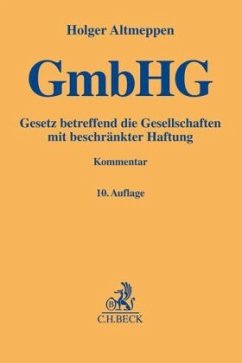Gesetz betreffend die Gesellschaften mit beschränkter Haftung - Altmeppen, Holger;Roth, Günter H.